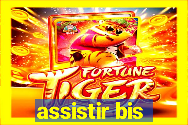assistir bis